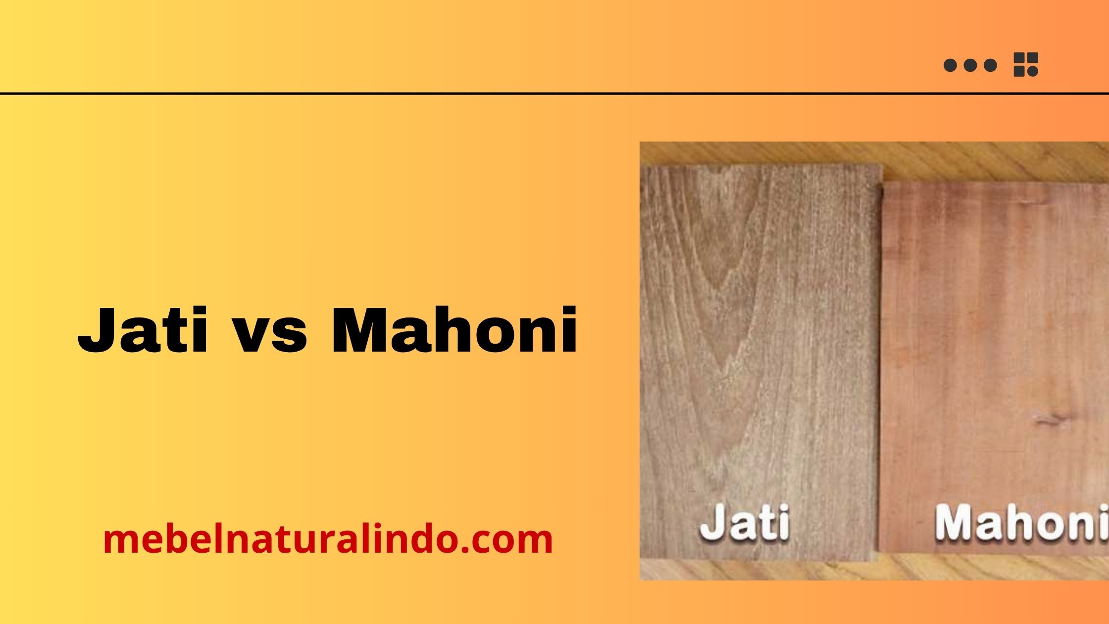Jati vs Mahoni - Mana Yang Lebih Bagus? Yuk Baca Sampai Habis